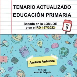 Temario actualizado Educación Primaria (Estatal) Basado en la LOMLOE y real decreto 157/2022